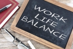 personal life, work, the work life balance putting priorities in order, Work life balance